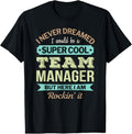100% Cotton Team Manager Gift Funny Appreciation T-Shirt Hoodie, Sweatshirt | GrindPrints.com