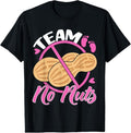 100% Cotton Team No Nuts  Announcement Party Team Girl T-Shirt Hoodie, Sweatshirt | GrindPrints.com