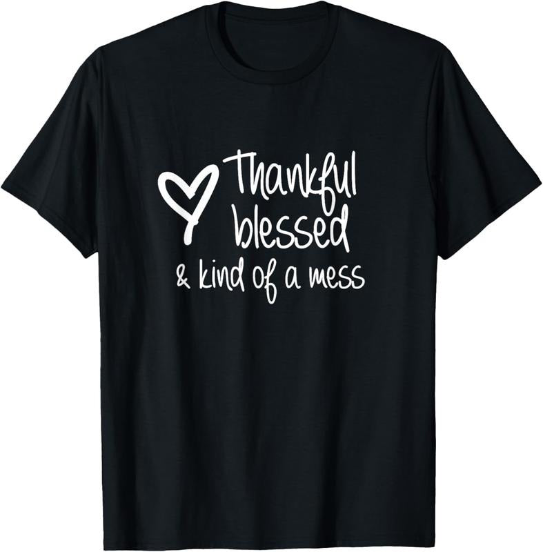 100% Cotton Thankful Blessed Kind Of A Mess T-Shirt Hoodie, Sweatshirt | GrindPrints.com