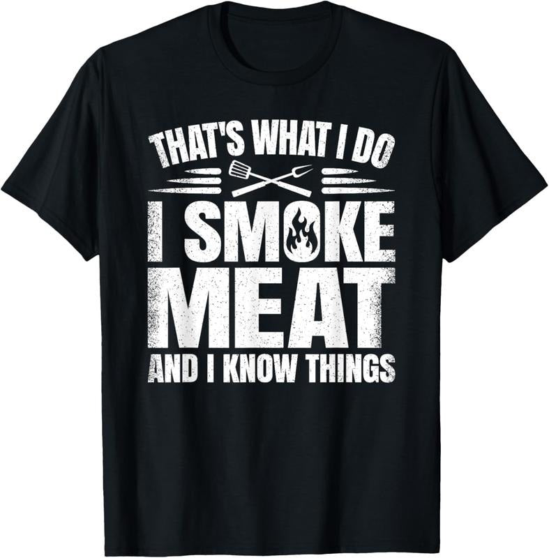 100% Cotton That'S What I Do I Smoke Meat I Know Things BBQ Grilling T-Shirts, Hoodie, Sweatshirt