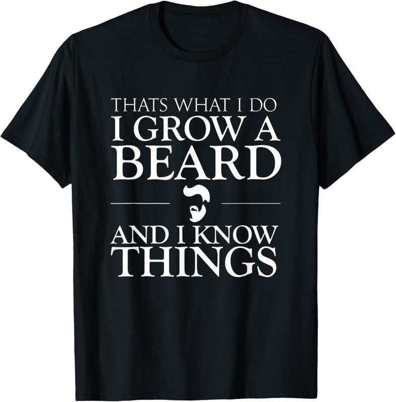100% Cotton Thats What I Do I Grow A Beard And I Know Things - Fun Beard T-Shirt Hoodie, Sweatshirt | GrindPrints.com