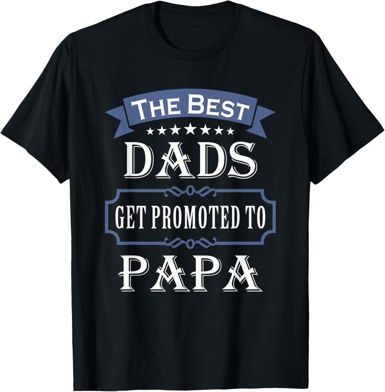 100% Cotton Best Dads Get Promoted Papa New Grandpa T-Shirts, Hoodie, Sweatshirt
