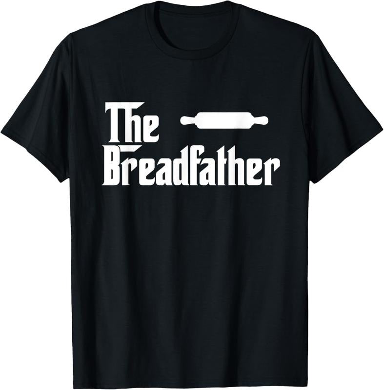 100% Cotton The Bread Father Funny Baker T-Shirt Gift T-Shirt Hoodie, Sweatshirt | GrindPrints.com