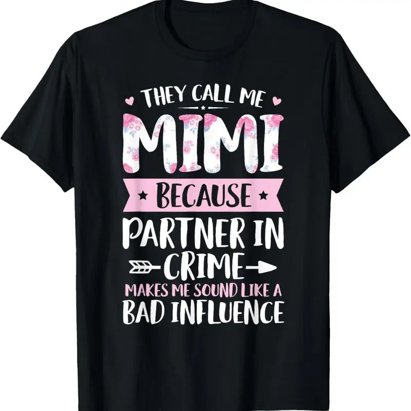 100% Cotton They Call Me Mimi Because Partner In Crime Funny Mothers Day T-Shirt Hoodie, Sweatshirt | GrindPrints.com
