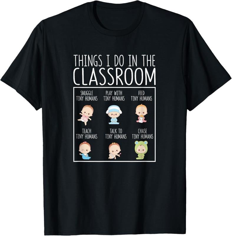 100% Cotton Things I Do In The Classroom Daycare Teacher Infant Teachers T-Shirt Hoodie, Sweatshirt | GrindPrints.com