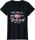 100% Cotton This Girl Is Retired Est. 2025 Retirement Mom Women T-Shirt Hoodie, Sweatshirt | GrindPrints.com