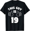100% Cotton This Guy Is 19 Years Old Shirt 19th Birthday Gift for Boys T-Shirt Hoodie, Sweatshirt | GrindPrints.com