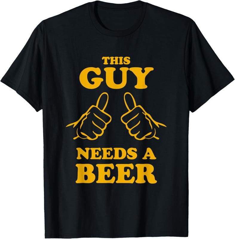 100% Cotton This Guy Needs a Beer T-Shirt T-Shirt Hoodie, Sweatshirt | GrindPrints.com