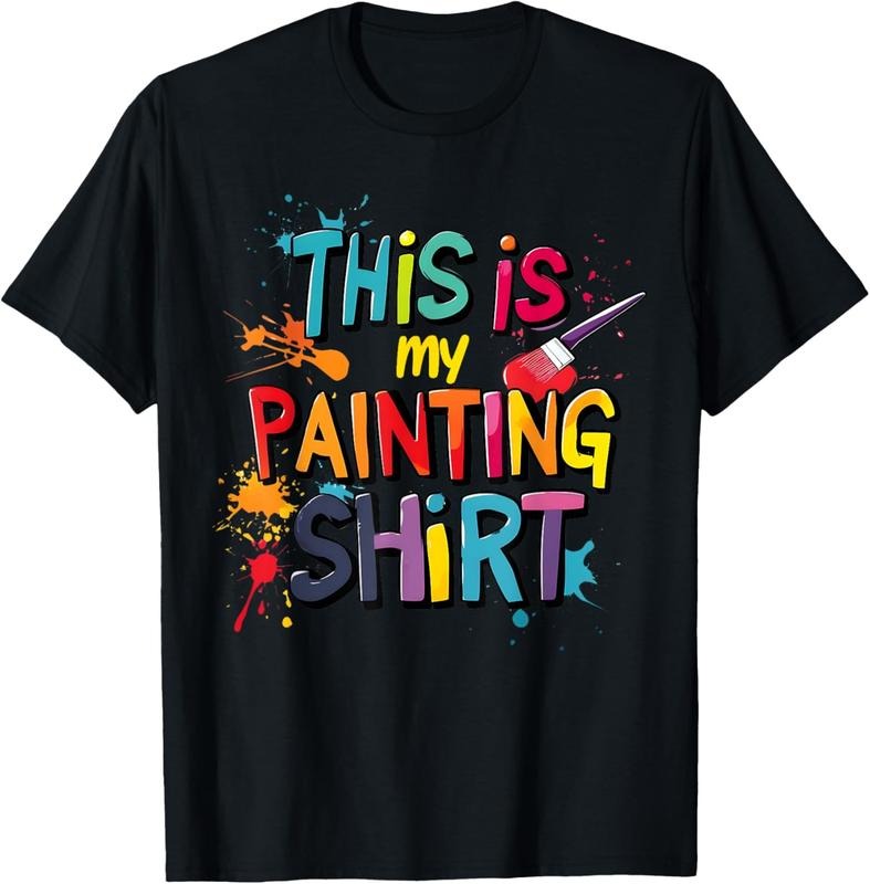 100% Cotton This Is My Painting Shirt Funny Art Lovers Present Women Men T-Shirt Hoodie, Sweatshirt | GrindPrints.com