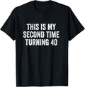 100% Cotton This My Second Time Turning 40 Funny 80th Old T-Shirts, Hoodie, Sweatshirt