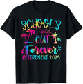 100% Cotton Tie Dye School's Out Forever Retired Teacher Retirement 2025 T-Shirt Hoodie, Sweatshirt | GrindPrints.com