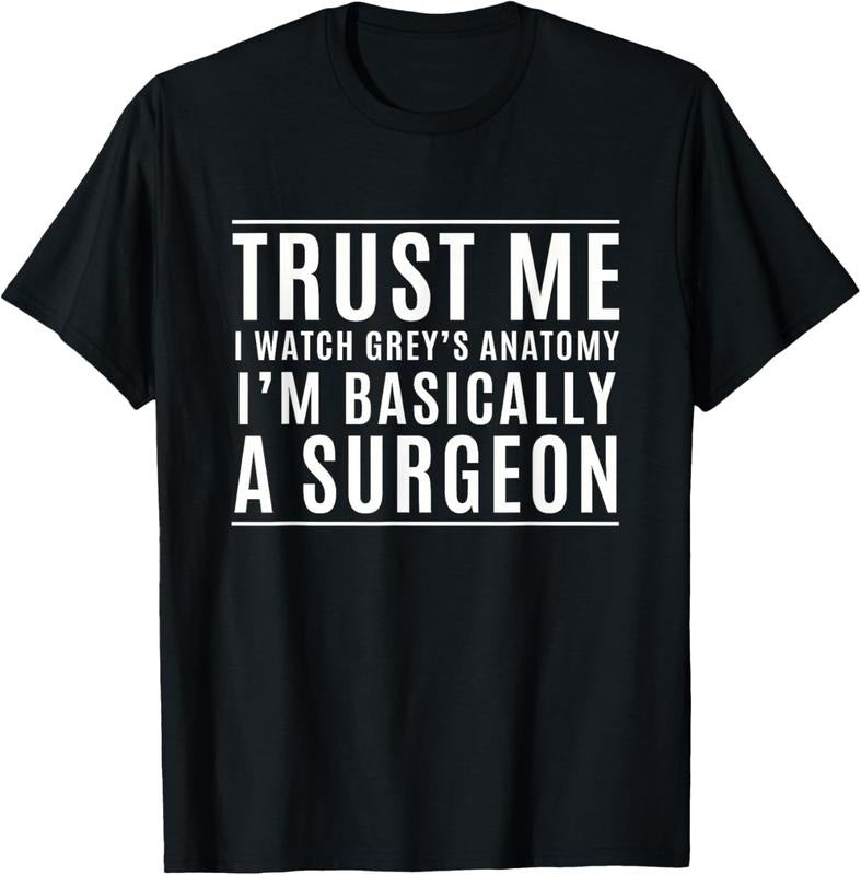 100% Cotton Trust Me I'm Basically A Surgeon - Funny Medical TV Drama T-Shirt Hoodie, Sweatshirt | GrindPrints.com