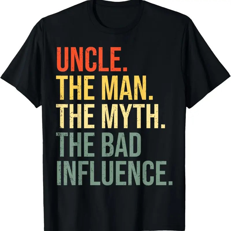 100% Cotton Uncle The Man The Myth The Bad Influence Best Funny Uncle T-Shirt Hoodie, Sweatshirt | GrindPrints.com
