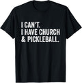 100% Cotton Vintage I Can't I Have Church And Pickleball T-Shirt Hoodie, Sweatshirt | GrindPrints.com