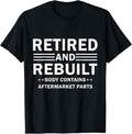 100% Cotton Vintage Retired And Rebuilt Body Contains Aftermarket Part T-Shirt Hoodie, Sweatshirt | GrindPrints.com