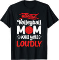 100% Cotton Volleyball Mom Warning Volleyball Mom Will Yell Loudly T-Shirt Hoodie, Sweatshirt | GrindPrints.com