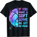 100% Cotton Volleyball T Shirt If You Want A Soft Serve Teen Girls Women T-Shirt Hoodie, Sweatshirt | GrindPrints.com