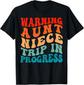 100% Cotton Warning Aunt Niece Trip In Progress Aunt Niece Trip Matching T-Shirt Hoodie, Sweatshirt | GrindPrints.com