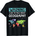 100% Cotton Warning I Like To Talk About Geography Teacher Cartographer T-Shirt Hoodie, Sweatshirt | GrindPrints.com