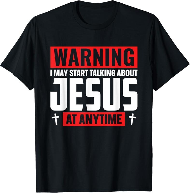 100% Cotton Warning I May Start Talking About Jesus At Any Time T-Shirt Hoodie, Sweatshirt | GrindPrints.com