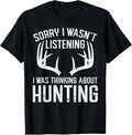 100% Cotton Wasnt Listening Thinking Hunting Deer Shed Bow Hunter Gift T-Shirt Hoodie, Sweatshirt | GrindPrints.com
