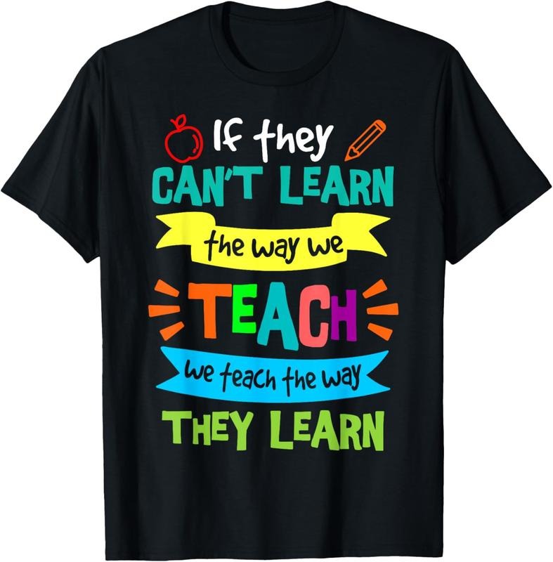 100% Cotton We Teach Way They Learn SPED Education Teacher T-Shirts, Hoodie, Sweatshirt