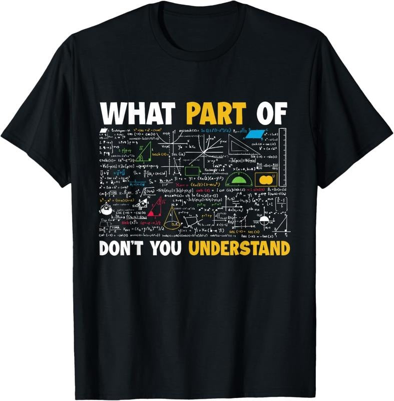 100% Cotton What Part Of Don't You Understand Funny Math T-Shirt Hoodie, Sweatshirt | GrindPrints.com