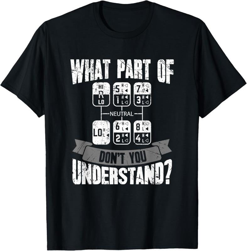 100% Cotton What Part Of Don't You Understand Trucker Gift Truck Driver T-Shirt Hoodie, Sweatshirt | GrindPrints.com