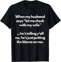 100% Cotton When My Husband Say Let's Me Check With My Wife Funny Woman T-Shirt Hoodie, Sweatshirt | GrindPrints.com
