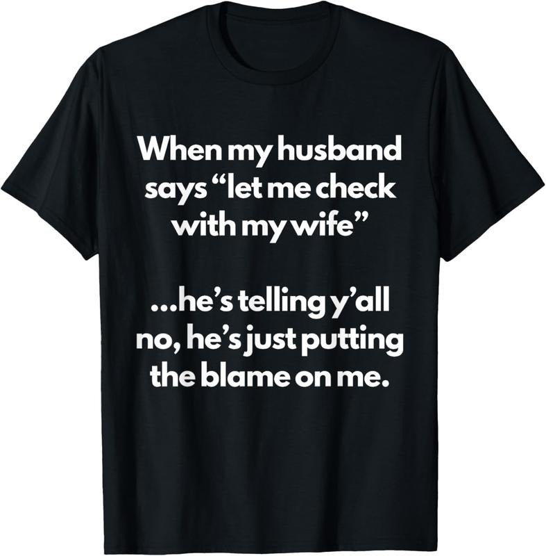 100% Cotton When My Husband Say Let's Me Check With My Wife Funny Woman T-Shirt Hoodie, Sweatshirt | GrindPrints.com