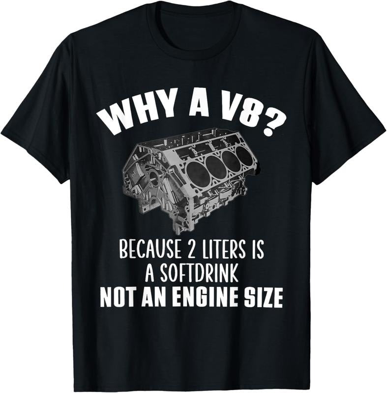 100% Cotton Why A V8 Because 2 Liter Is A Softdrink Not An Engine Seze T-Shirt Hoodie, Sweatshirt | GrindPrints.com