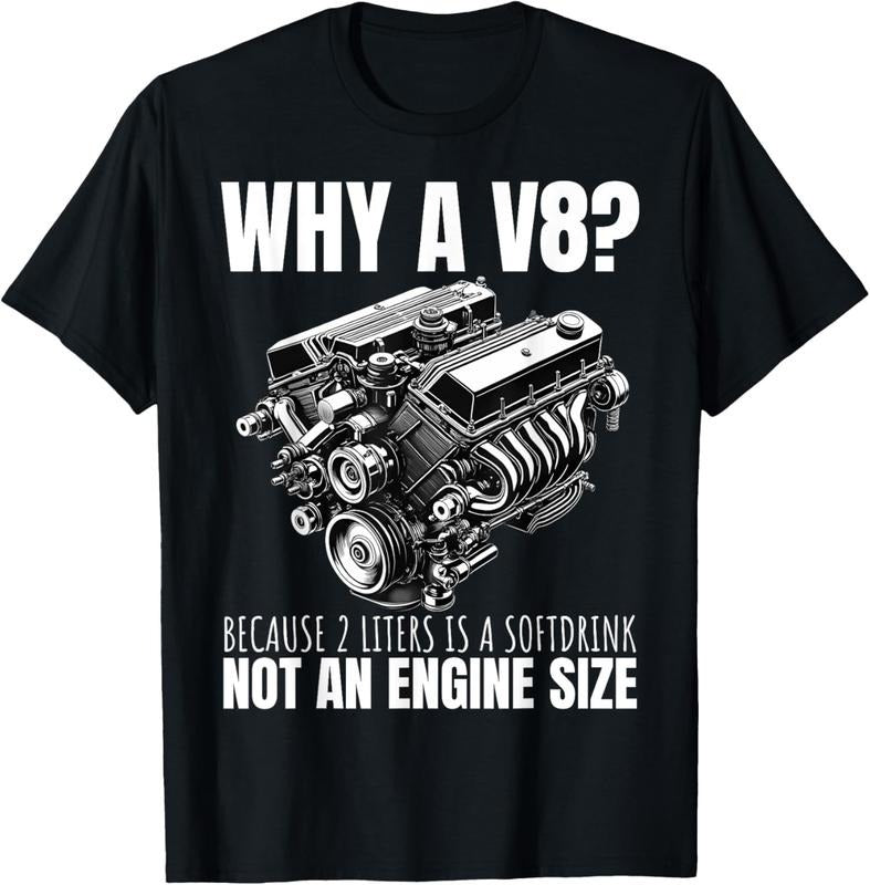 100% Cotton Why A V8 Because 2 Liters Is A Softdrink Not An Engine Car T-Shirt Hoodie, Sweatshirt | GrindPrints.com