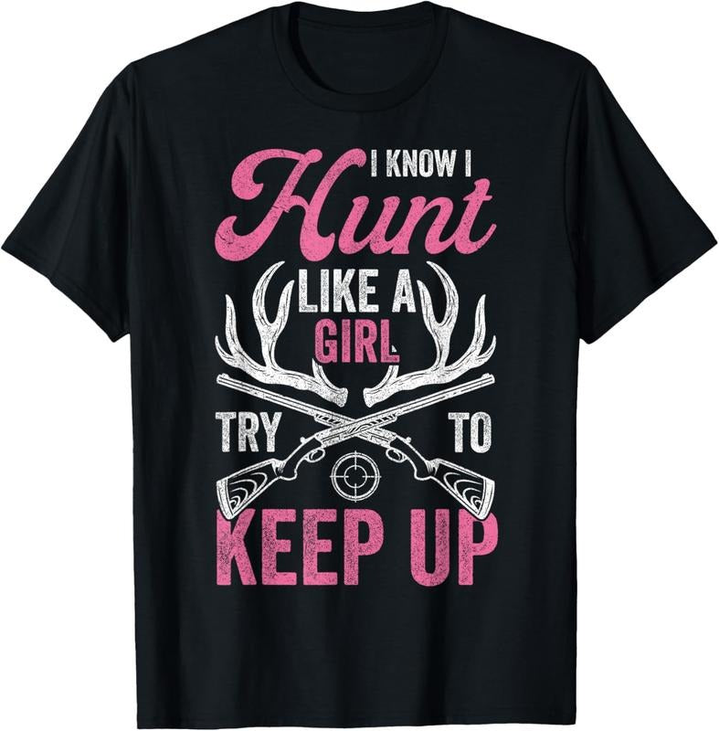 100% Cotton Women Deer Hunting Shirts, I Know I Hunt Like A Girl Hunter T-Shirt Hoodie, Sweatshirt | GrindPrints.com