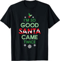 100% Cotton Womens Santa Came Twice Christmas Funny Sexy Naughty Claus T-Shirt Hoodie, Sweatshirt | GrindPrints.com