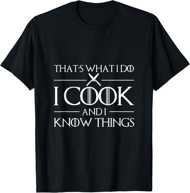 100% Cotton Thats What I Do I Cook I Know Things Chef T-Shirts, Hoodie, Sweatshirt