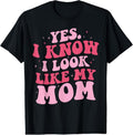100% Cotton Yes I Know I Look Like My Mom Funny Daughter Mother's Day T-Shirt Hoodie, Sweatshirt | GrindPrints.com