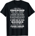 100% Cotton Yes I'M Spoiled Boyfriend But Not Yours Awesome Girlfriend T-Shirts, Hoodie, Sweatshirt