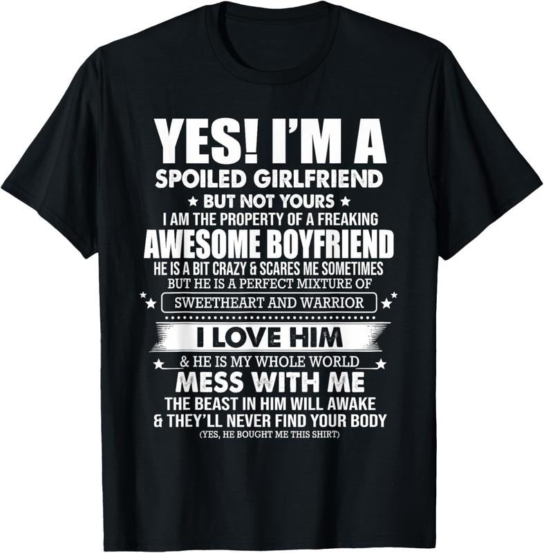 100% Cotton Yes I'm a spoiled girlfriend of a freaking awesome boyfriend T-Shirt Hoodie, Sweatshirt | GrindPrints.com