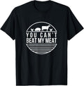 100% Cotton You Can't Beat My Meat Funny BBQ Grilling Smoking T Shirt T-Shirt Hoodie, Sweatshirt | GrindPrints.com