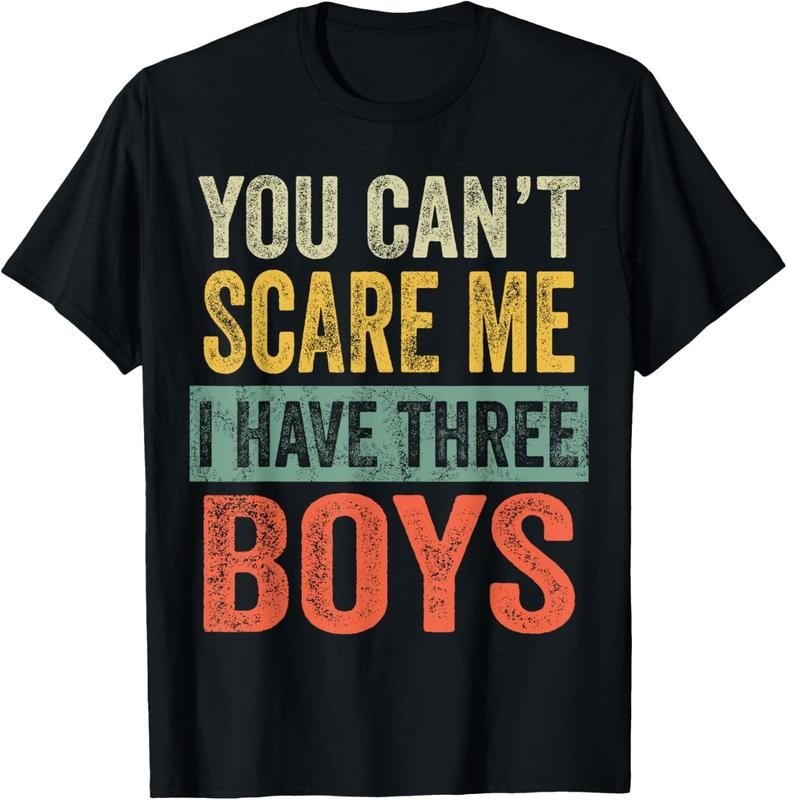 100% Cotton You Can'T Scare Me I Have Three Funny Sons Mom Dad T-Shirts, Hoodie, Sweatshirt