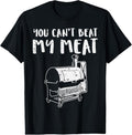 100% Cotton You Cant Beat My Meat Funny Bbq Barbecue Grill Men Women T-Shirt Hoodie, Sweatshirt | GrindPrints.com