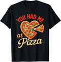 100% Cotton You Had Me Pizza Pizza Baker Food Lover T-Shirts, Hoodie, Sweatshirt