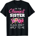 100% Cotton Youngest Sister Shirt Rules Don't Apply To Me Matching T-Shirt, Black Hoodie, Sweatshirt | GrindPrints.com