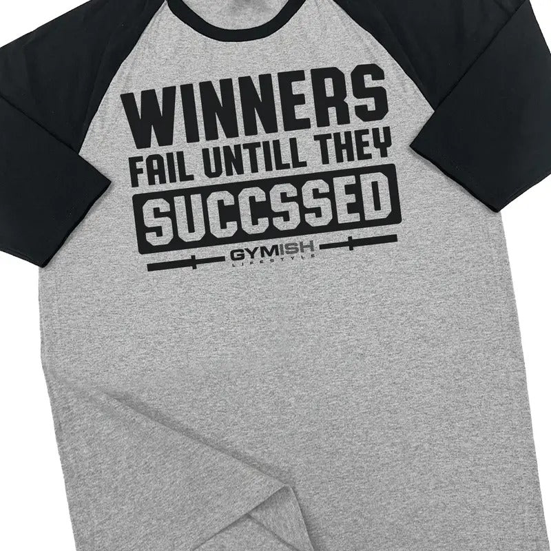 116. RAGLAN Winners Fail Funny Workout Gym T-Shirt for Men Hoodie, Sweatshirt | GrindPrints.com