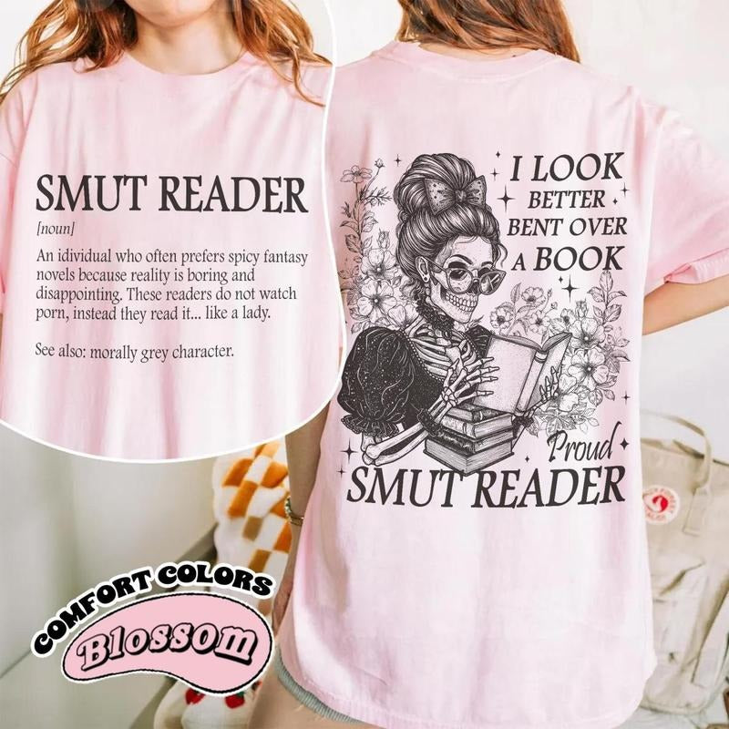 2 Sided, Smut Reader Bookish T-Shirt, Romance Reader T-Shirt,I Look Better Bent Over A Book, Dark Romance Shirt, Spicy...