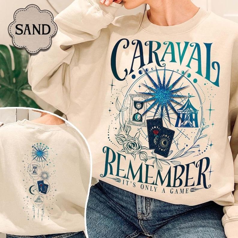 2 Slide Design, Caravel Sweatshirt Shirt, Remember It's Only Game Shirt, Legendary Booktor Shirt, Stephanie Garber,...