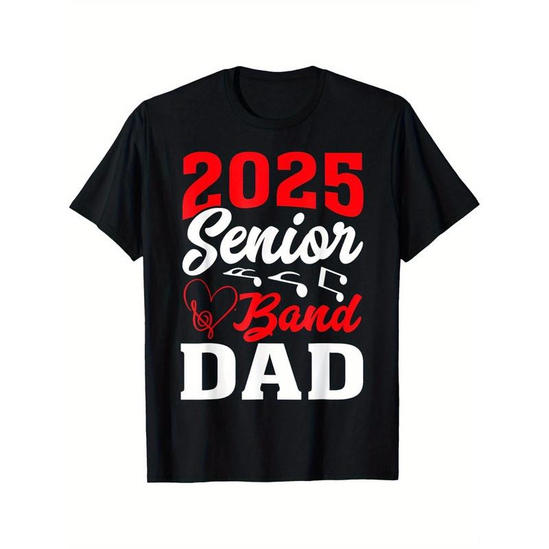 2025 Band Senior Dad Class 2025 Graduation Funny Pattern Casual Comfortable Round Neck Cotton Short Sleeve Four Seasons Can 220g Made Usa T-Shirts, Hoodie, Sweatshirt