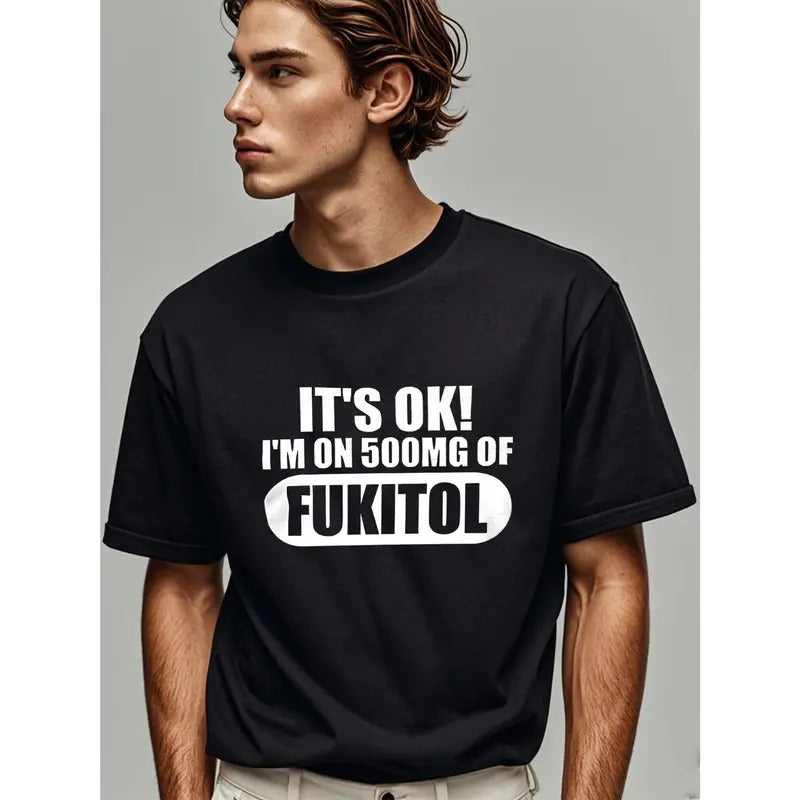 500mg Fukitol Humor T-Shirt - Soft 100% Cotton, Breathable, Gym-Friendly Tee for Fitness Enthusiasts and Outdoor...