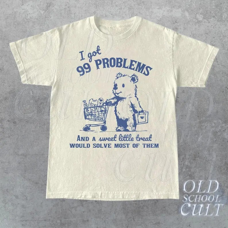 99 Poblems And A Sweet Little Treat Would Solve Most Of Them Vintage T-Shirt, Retro 90s Unisex Adult T Shirt, Funny...