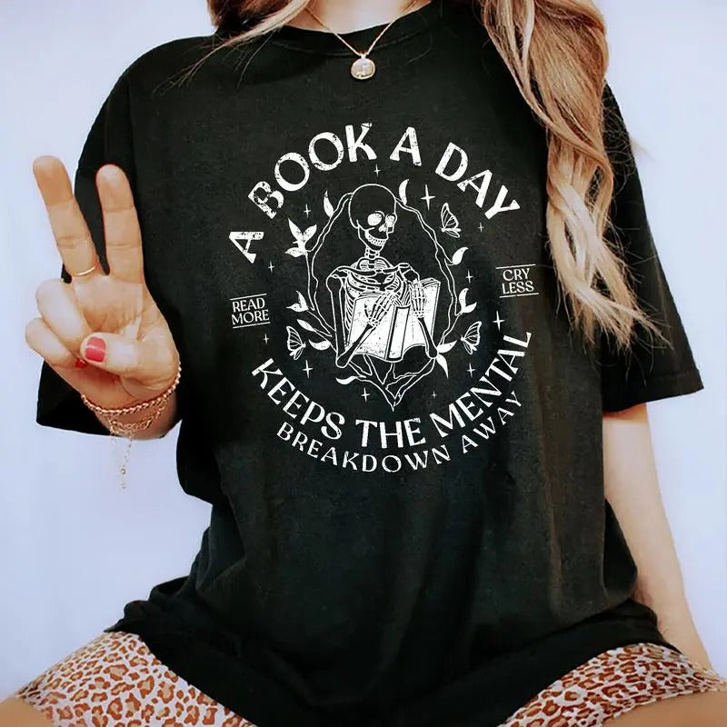 A Book A Day Keep The Mental Breakdown Away Shirt, Bookish Graphic Tee Women, Book Gift, Book Lover Gift, Reading Book...